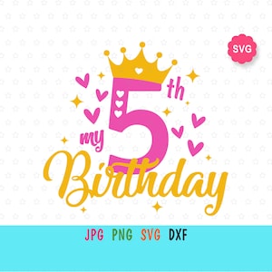SVG de meu 5º aniversário para cricut, estampa de aniversário de menina para camiseta, SVG de quinto aniversário para bebê, SVG de princesa de aniversário