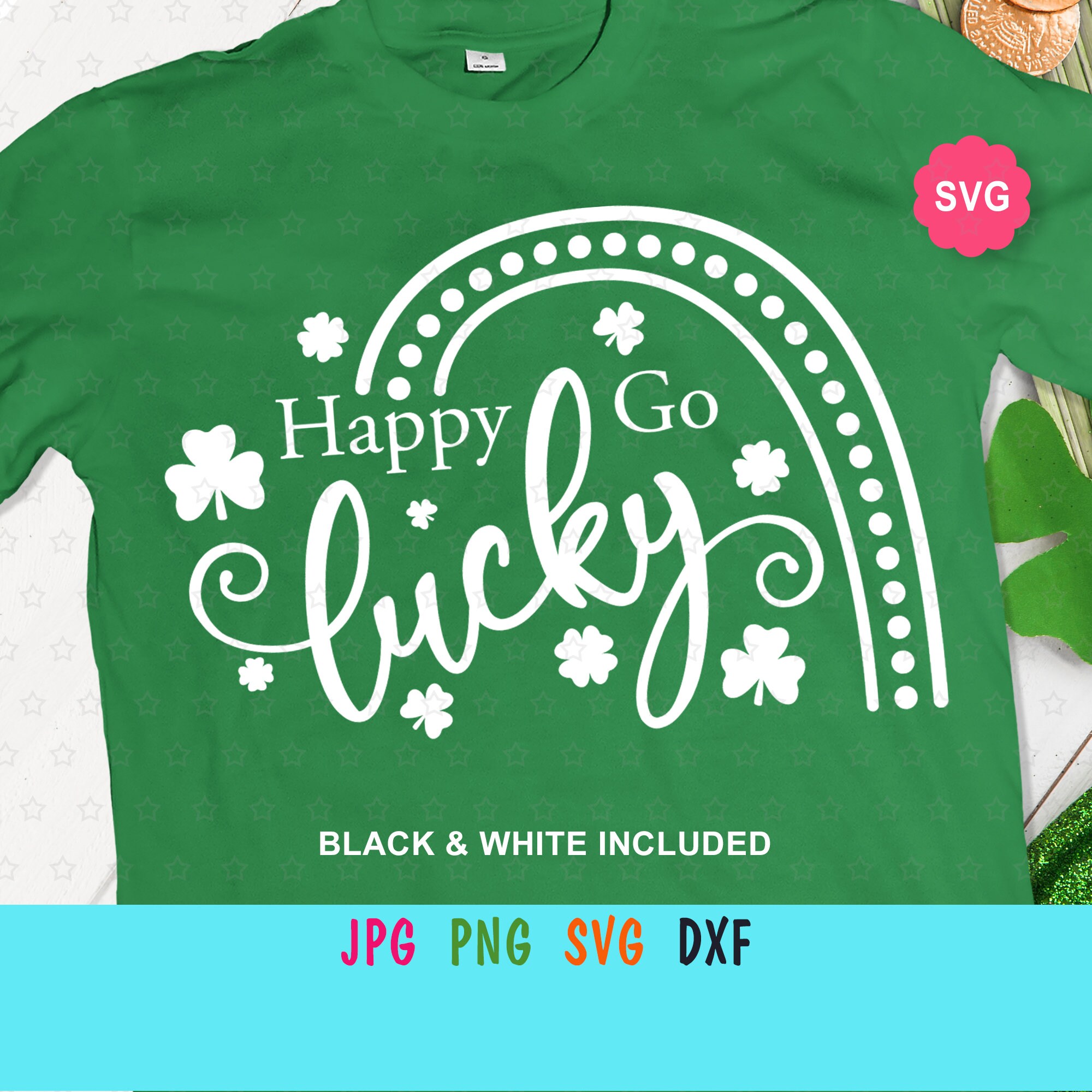 Happy go lucky SVG for cricut St Patricks Day print for | Etsy