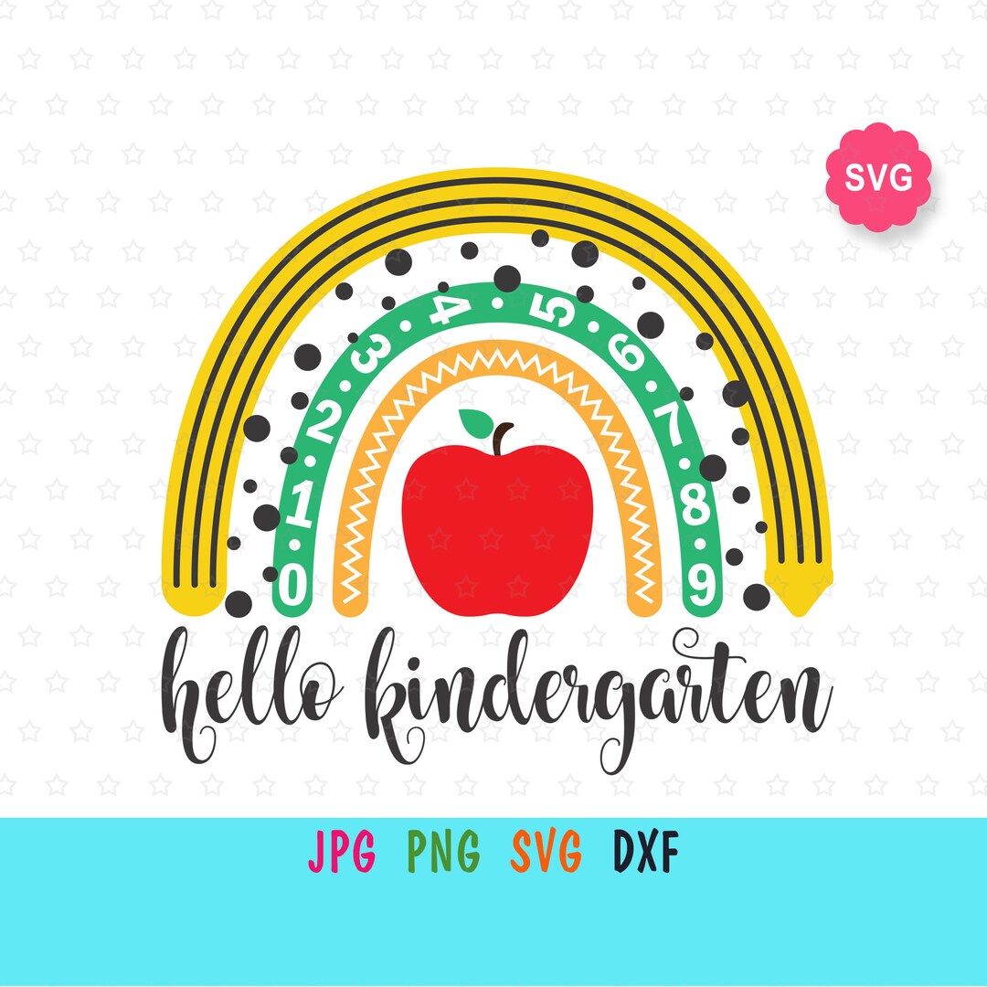 Rainbow Hello Kindergarten Svg for Cricut, Back to School Print for T ...