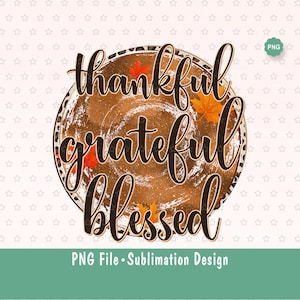 Thankful Grateful Blessed Png, Autumn Png, Hello Fall Png, Autumn ...