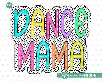 Dansmamma png, dalmatiska prickar png, födelsedagsmamma png, ljus klotter png, mamma png, mammaskjorta png, mammadesign png