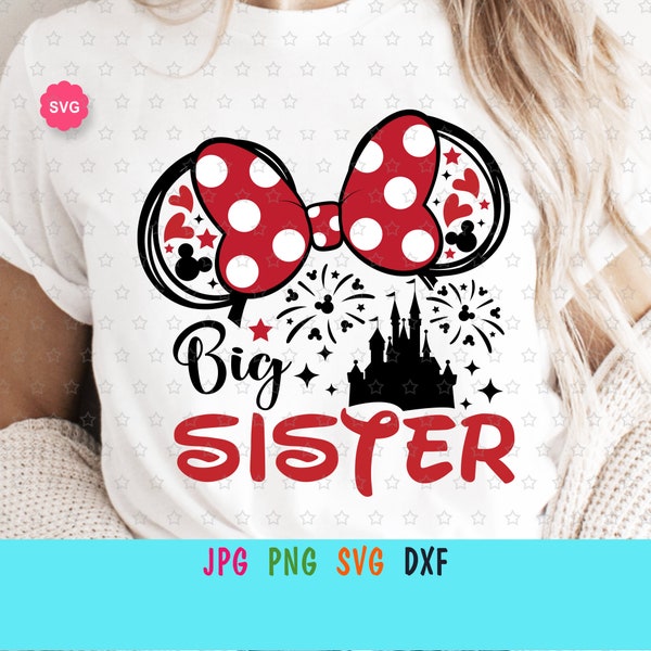 Mouse Big Sister Svg for cricut, Sister shirt Svg, Birthday sister Svg, Mouse ears Svg, Sister squad Svg