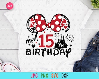 Mouse My 15th Birthday Svg for cricut, Birthday girl Svg, Mouse ears Svg, Girls trip Svg, Birthday princess Svg