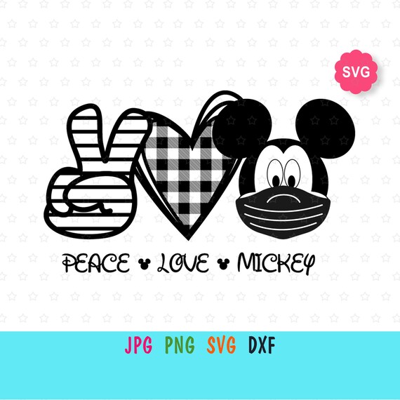 Download Peace Love Mickey Face Mask Svg For Cricut Social Distancing Etsy