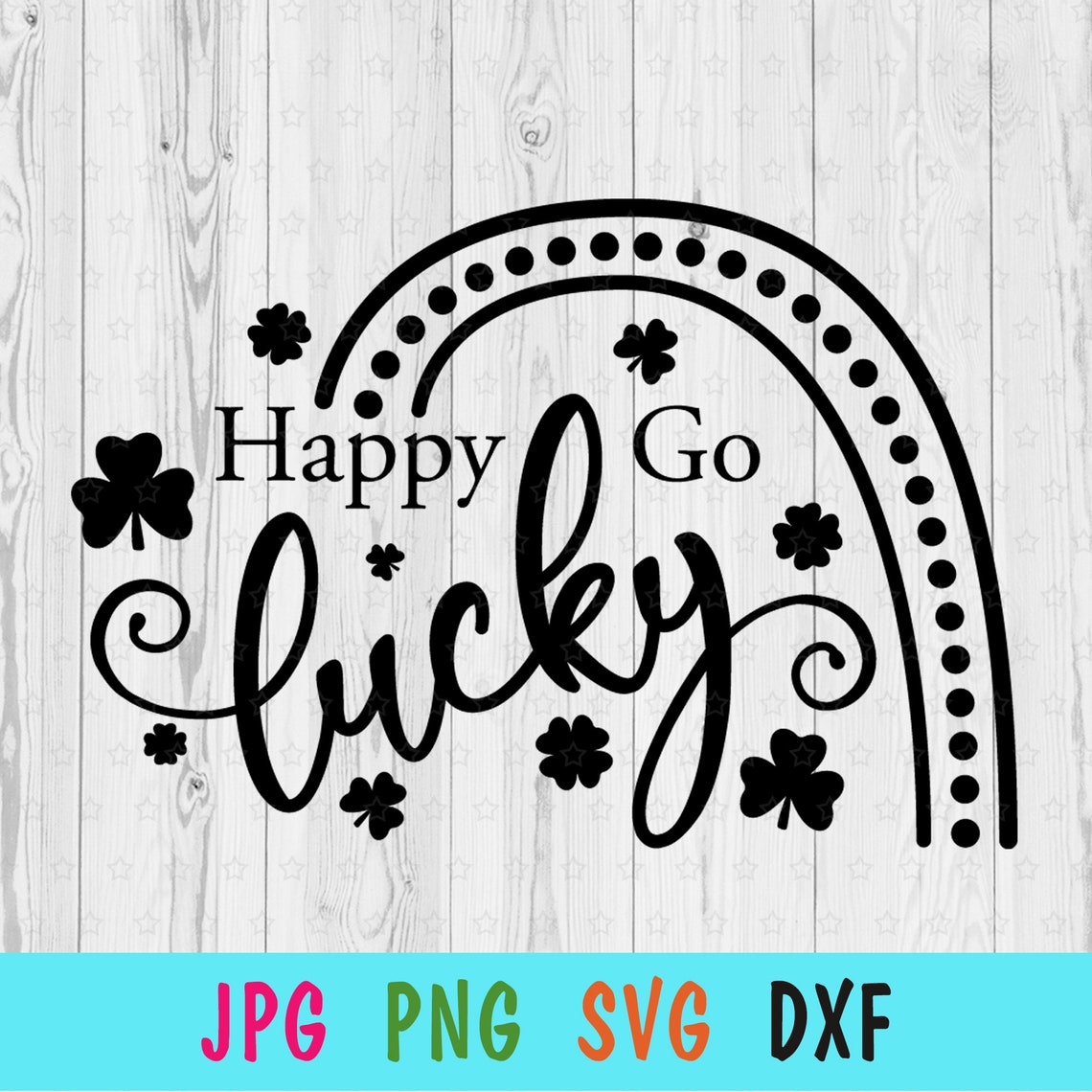 Happy go lucky SVG for cricut St Patricks Day print for | Etsy