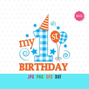 1st Birthday Boy SVG for cricut, Baby birthday prints for t-shirt, My first birthday boy SVG for kids party