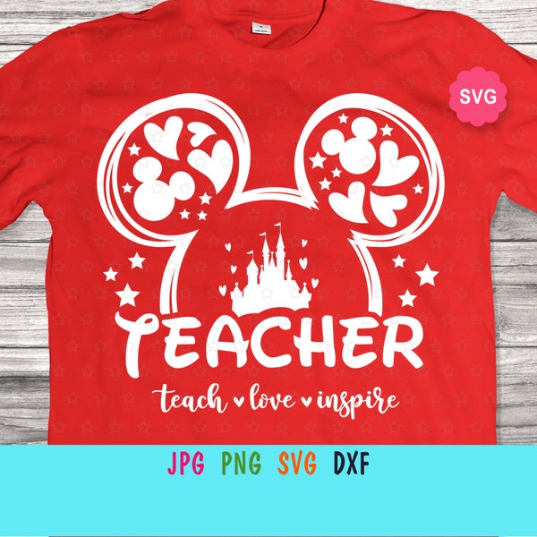 Mouse Teacher Svg for cricut, Teach love inspire print for t-shirt, Back to school Svg, Best teacher ever Svg