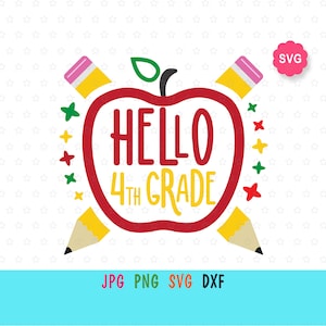 Hello 4th Grade Svg for cricut, Back to school print for t-shirt, Hello school Svg, School apple Svg, Pencils Svg