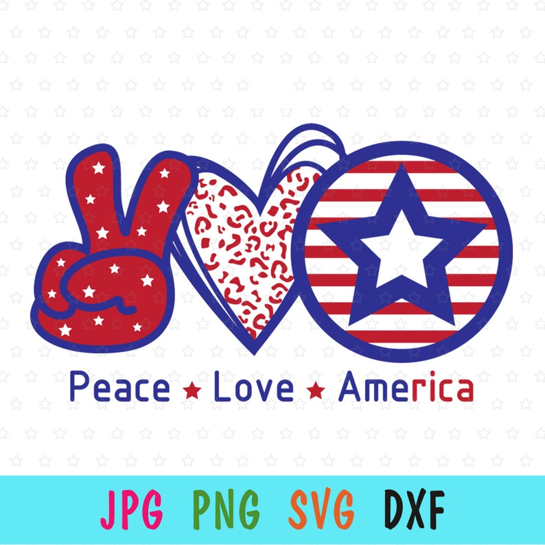 Peace Love America Svg For Cricut 4th July Print For T Shirt Independence Day Svg Love Svg Clip Art Art Collectibles Deshpandefoundationindia Org