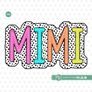 Mimi Dalmatian Dots Png, Retro mimi Png, Aniversário mimi Png, Bright Doodle Png, Mimi shirt Png