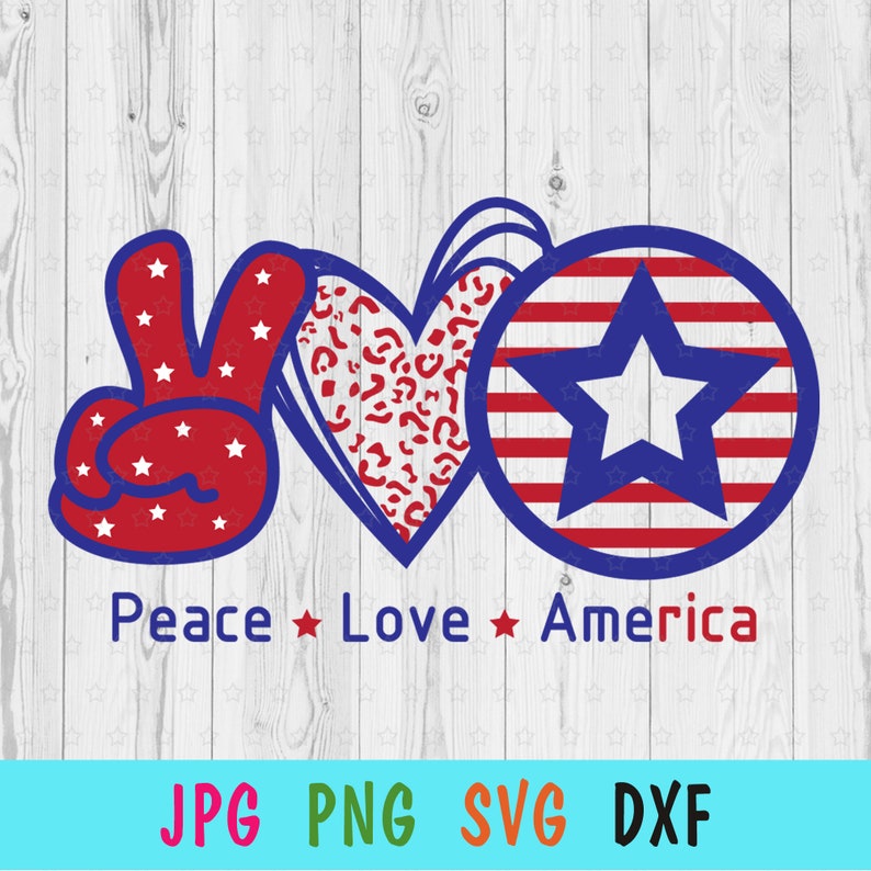 Free Free 322 July Svg Peace Love America Svg SVG PNG EPS DXF File