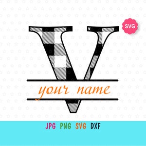 May include: A black and white buffalo check letter "V" with a space for a name. The text "your name" is in orange script below the letter. The image includes file type options: JPG, PNG, SVG, and DXF.