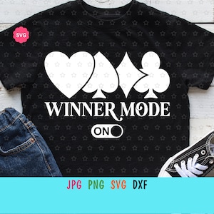 Casino Winner Mode On Svg for cricut, Jackpot Svg, Playing Card Svg, Casino shirt Svg, Las Vegas Svg, Poker Svg, Gambling Svg