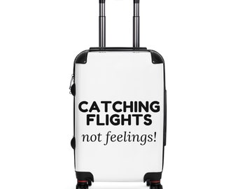 Catching Flights Not Feelings Gepäckset