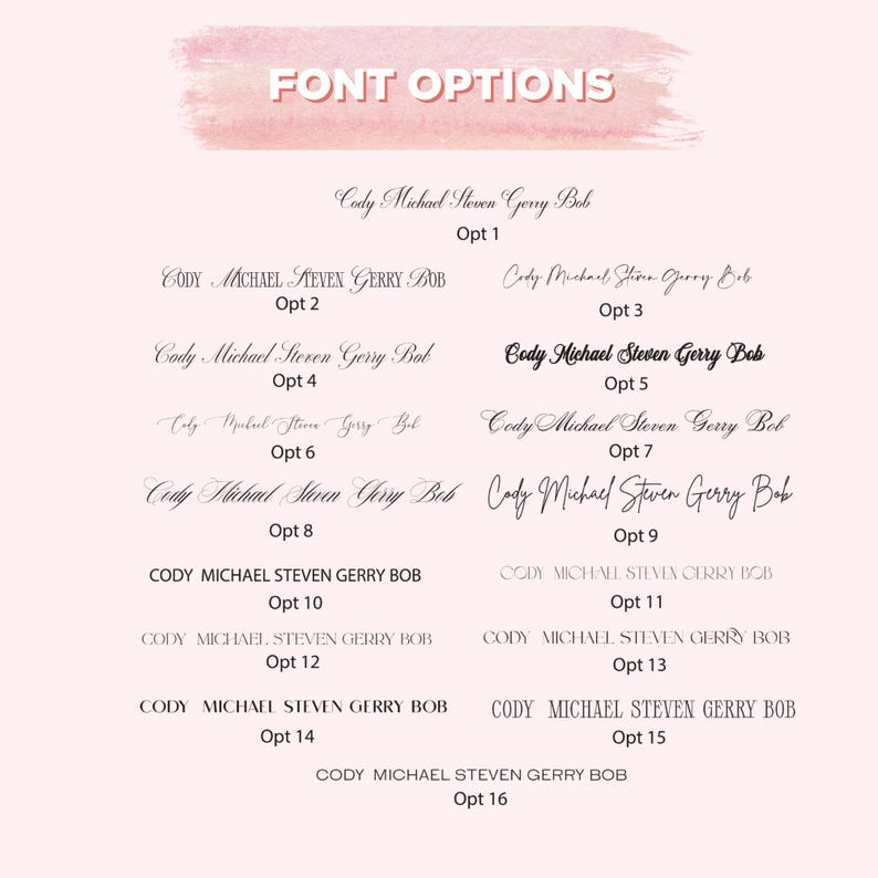 May include: A chart titled FONT OPTIONS displaying sixteen distinct typography styles. Each option features the name Cody Michael Steven Gerry Bob in a unique typeface, ranging from elegant cursive scripts to bold, clean, and modern sans-serif fonts.