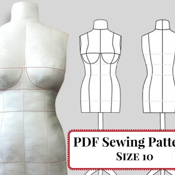 DIY Dress Form Sewing Pattern (PDF) - Mannequin Size 10 (Bra Cups C, D, DD/E) plus Complete Step-by-Step Sewing Photo-Guide.