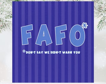 Bumper Sticker: FAFO Car Magnet 5 by 5 Holiday Bumper Stickers Kitchen Magnetic Fridge Signs Don&#39;t Say We Didn&#39;t Warn You on Blue