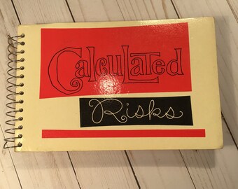 Calculated Risks, cookbook Compiled and Published by Women’s Auxiliary Northwest Community Hospital, Arlington Heights , Illinois. 1967
