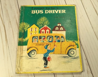 I Want to be a bus Driver, Carla Greene, 1957, Childrens Press.