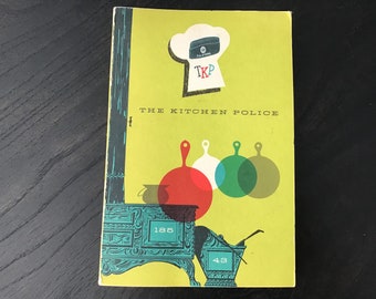 The Kitchen Police, By 185 Cooks and 43 Helpers, Hollywood Women’s Post No. 185 of The American Legion, 1950s cookbook
