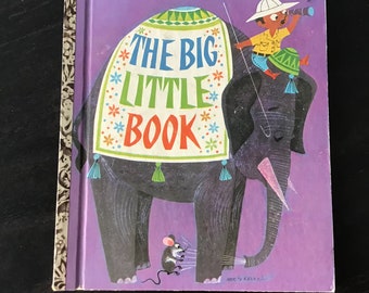 The Big Little Book, Little Golden Book, 1962, By Dorothy Hall Smith, Pictures By Moritz Kennel