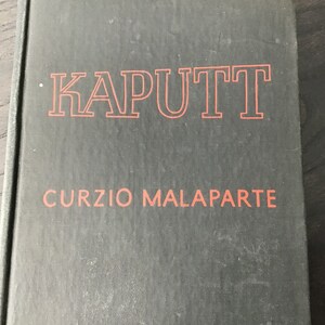 Kaputt, By Curzio Malaparte, E. P. Dutton, 1946, First edition, hardcover
