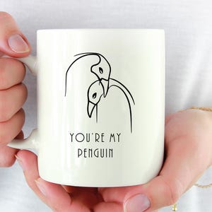 Penguin Coffee Mug, Penguin Gift, You're My Penguin, Valentine's Day Gift, Anniversary Gift, Birthday Gift, Gift For Penguin Lover