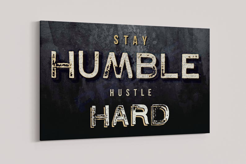 Stay Humble Hustle Hard Wall Art Motivational Wall Art For Etsy