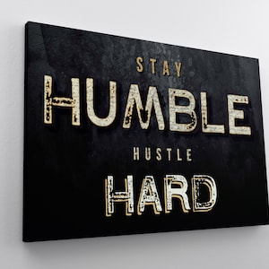 Stay Humble Hustle Hard Wall Art, Motivational Wall Art for Home or ...
