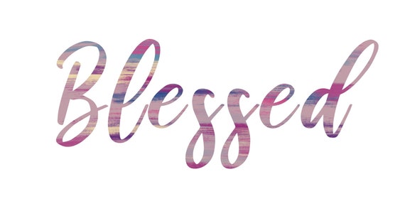 Blessed PNG File Colorful Cut Ready Sublimation Heat | Etsy