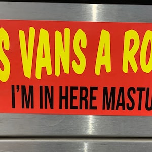 If This Vans a Rockin' I'm in Here Masturbating - Funny Bumper Sticker Vannin'