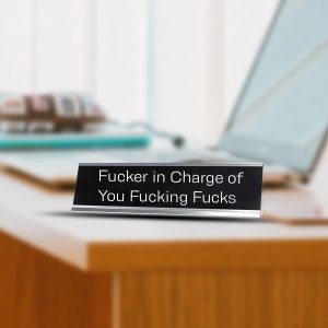 Fucker In Charge Of You Fucking Fucks Plate, Funny Name Plate, Gift For Boss, Gift Name Plate For Dad, Office Name Plate, Father's Day Gift