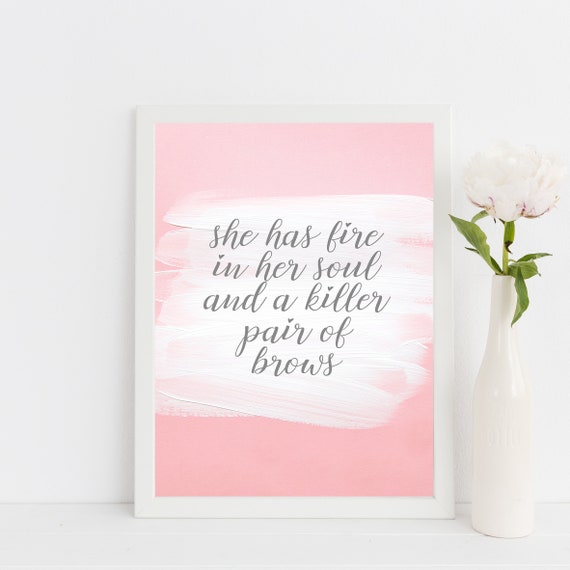 She Has Fire Quote Wall Print Home Decor Home Print Prints Beauty Print Quote Eyebrow Quote Framed Print Beauty Quotes Salon Quotes She Has Fire Quote Wall Print Home Decor Home Print Prints Beauty Print Quote Eyebrow Quote Framed Print Beauty Quotes Salon Quotes
