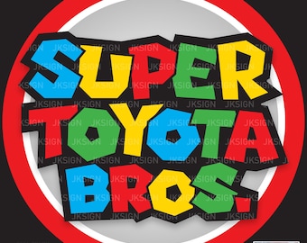 Super Toyota Bros decal For Toyota Lovers