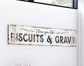 Farmhouse Kitchen Wall Decor, Rustic Chic I Love You Like Biscuits & Gravy Sign, Industrial Vintage Wall Art Print, Country Home Decor