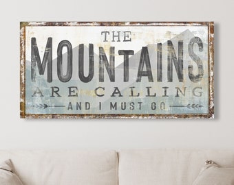 The Mountains are Calling and I Must Go Rustic Canvas Art Print Ski Cabin Lake House Wall Decor Inspirational Exploration Adventure Quote