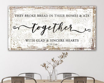 They Broke Bread Together Sign Acts 2:46 Modern Farmhouse Wall Decor, Primitive Rustic Dining Room Large Canvas Art, Kitchen Scripture Verse