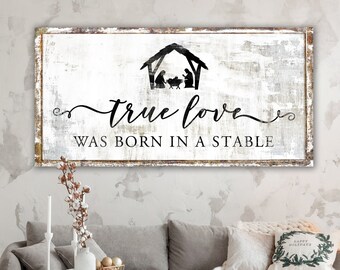 True Love was Born in a Stable Christian Christmas Decor, Shabby Rustic Christmas Sign Modern Farmhouse Wall Decor, Winter Holiday Print
