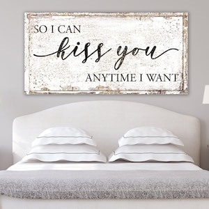 So I Can Kiss You Sign Modern Farmhouse Wall Decor, Master Bedroom Wall Decor Anniversary Gift for Couples, Primitive Rustic Above Bed Sign