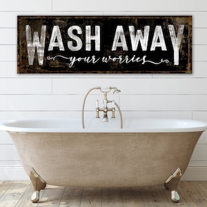 Wash Away Your Worries Modern Farmhouse Wall Decor Bathroom Sign, Shabby Cottage Rustic Chic Bath Decor, Primitive Vintage Laundry Sign