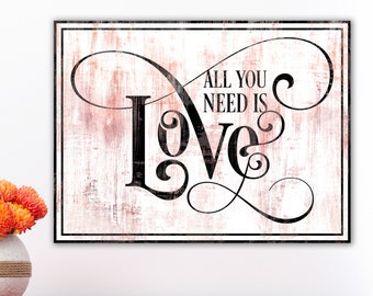 All You Need Is Love Sign French Country Wall Decor, Valentine's Day Canvas Print, Vintage Rustic Artwork, Elegant Distressed Home Decor