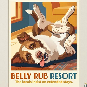 Puede incluir: Una impresi&oacute;n de arte digital titulada The Pet Atlas Collection: Belly Rub Resort. La imagen muestra a un perro marr&oacute;n y blanco tumbado boca arriba con la lengua fuera. El texto dice: The locals insist on extended stays. Digital Download aparece debajo.