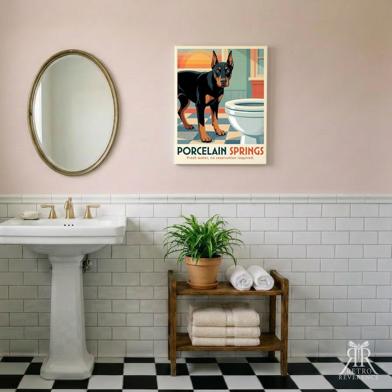 May include: A rectangular wall art print featuring a black and tan Doberman dog standing next to a white toilet. The text reads PORCELAIN SPRINGS and Fresh water, no reservation required. The background shows a sunset and a tiled floor.