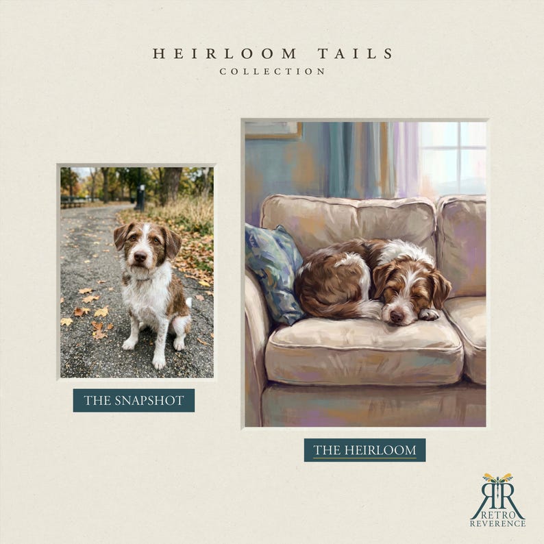 May include: A display titled HEIRLOOM TAILS COLLECTION featuring two images. On the left, a photograph labeled THE SNAPSHOT shows a brown and white dog sitting on a path. On the right, a painting labeled THE HEIRLOOM depicts the same dog sleeping on a sofa.