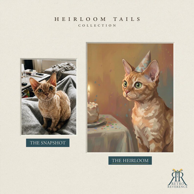 May include: A side-by-side comparison titled HEIRLOOM TAILS COLLECTION. On the left, a photograph labeled THE SNAPSHOT shows a ginger cat. On the right, a painting labeled THE HEIRLOOM depicts the same cat wearing a party hat near a birthday cake.