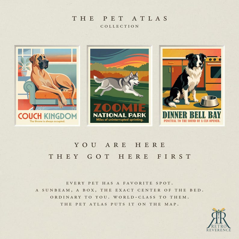 May include: A poster titled The Pet Atlas Collection featuring three illustrations of dogs. The first shows a tan dog on a couch labeled Couch Kingdom. The second shows a husky running labeled Zoomie National Park. The third shows a black and white dog labeled Dinner Bell Bay.