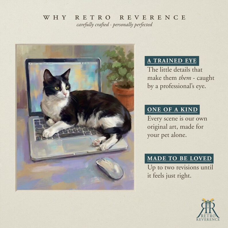 May include: A digital painting of a black and white cat lying on a silver laptop keyboard next to a computer mouse. The text reads: WHY RETRO REVERENCE, A TRAINED EYE, ONE OF A KIND, MADE TO BE LOVED, and the Retro Reverence logo at the bottom.
