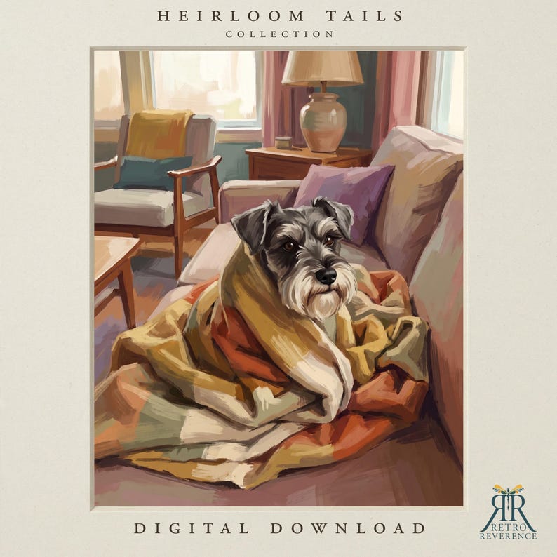 May include: A digital illustration titled HEIRLOOM TAILS COLLECTION showing a Schnauzer dog wrapped in a multi-colored blanket sitting on a sofa. The scene includes a lamp, a chair, and the text DIGITAL DOWNLOAD and RETRO REVERENCE.