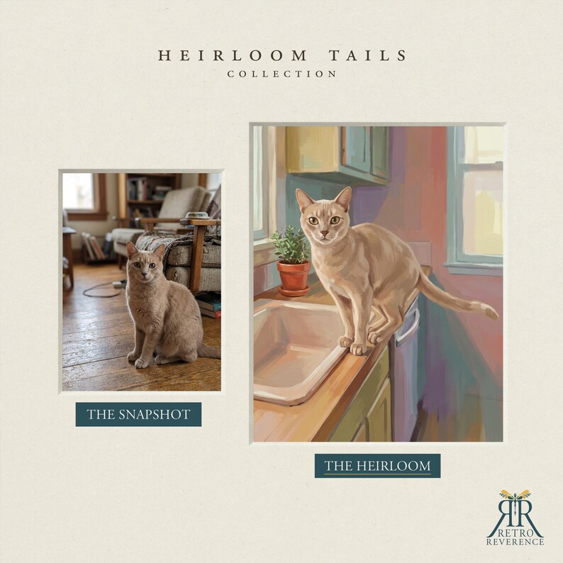 May include: A side-by-side comparison titled HEIRLOOM TAILS COLLECTION featuring a photograph labeled THE SNAPSHOT of a light brown cat sitting on a wooden floor and a digital painting labeled THE HEIRLOOM of the same cat standing on a kitchen sink.