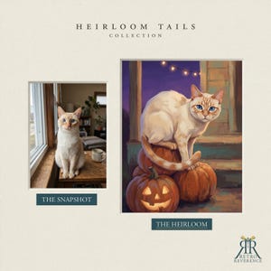 May include: A side-by-side comparison featuring a photograph of a cream-colored cat sitting on a wooden surface labeled THE SNAPSHOT and an artistic illustration of the same cat perched on orange pumpkins labeled THE HEIRLOOM COLLECTION.